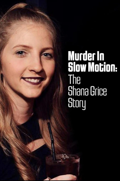 Murder in Slow Motion, the Shana Grice Story (2021)