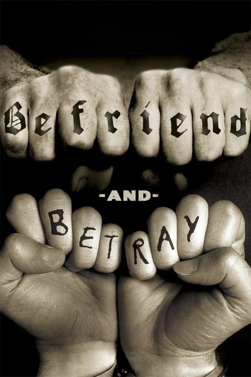 Befriend and Betray (2011)