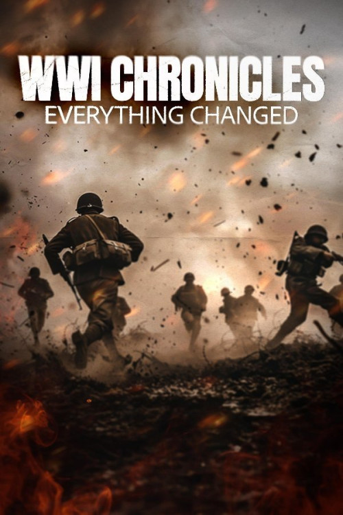 WWI Chronicles: Everything Changed (2025)