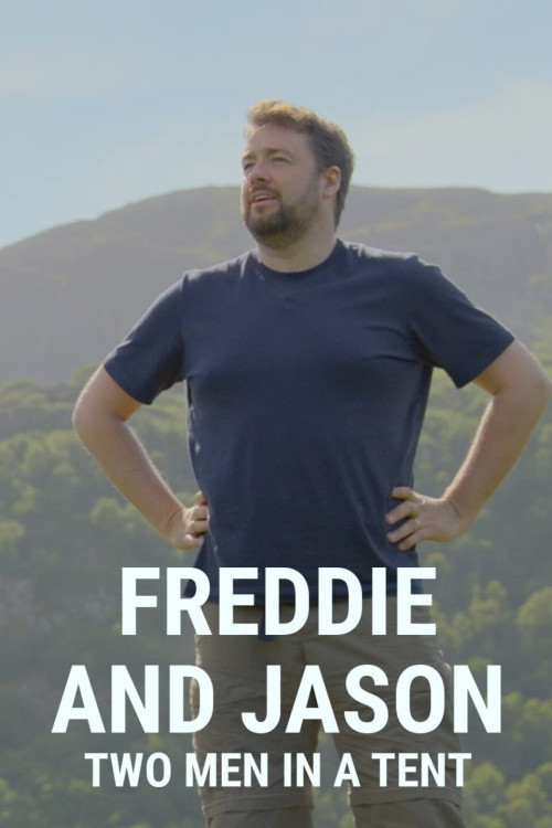 Freddie and Jason: Two Men in a Tent (2022)