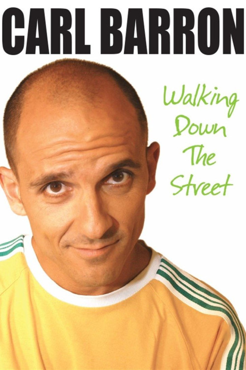 Carl Barron: Walking Down the Street (2009)