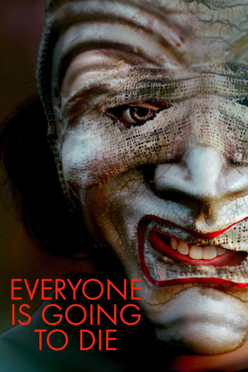 Everyone Is Going to Die (2024)