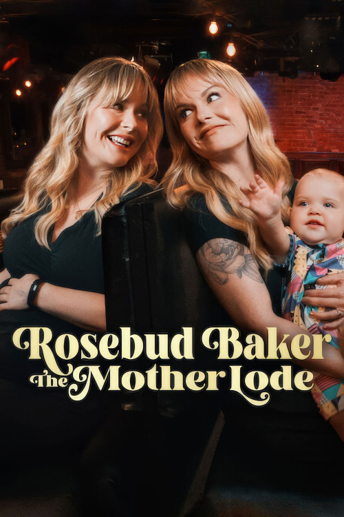 Rosebud Baker: The Mother Lode (2025)