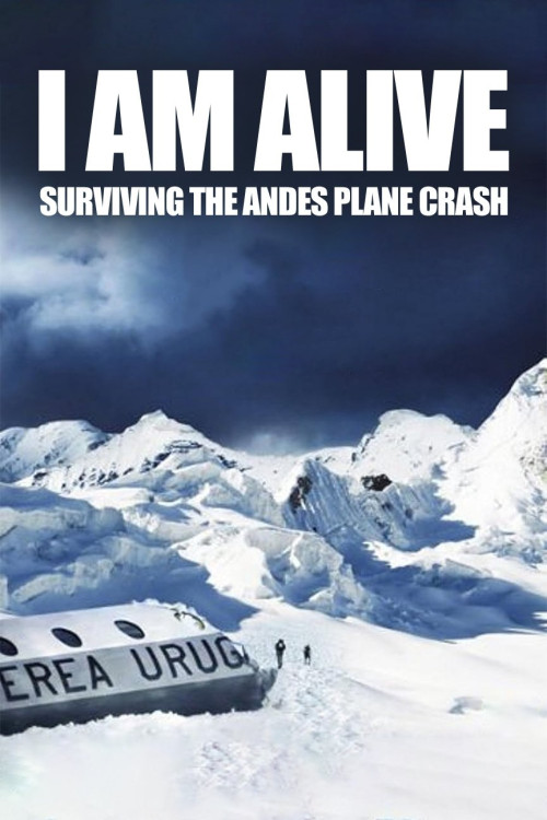 I Am Alive: Surviving the Andes Plane Crash (2010)