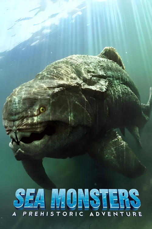Sea Monsters: A Prehistoric Adventure (2007)