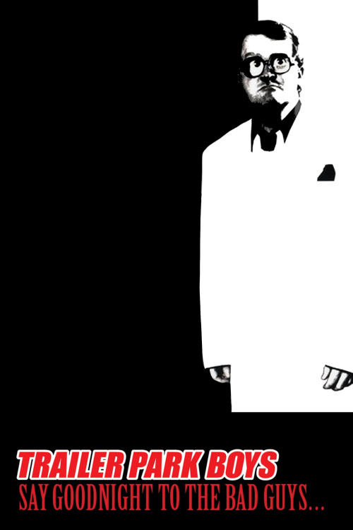 Say Goodnight to the Bad Guys (2008)