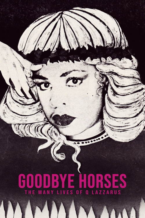 Goodbye Horses: The Many Lives of Q Lazzarus (2025)