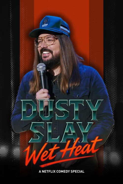 Dusty Slay: Wet Heat (2025)