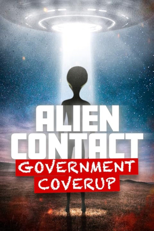 Alien Contact: Government Coverup (2025)