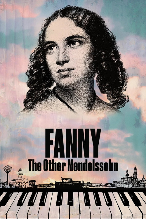 Fanny: The Other Mendelssohn (2023)