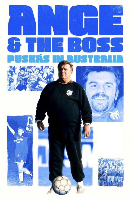Ange & the Boss: Puskas in Australia (2024)