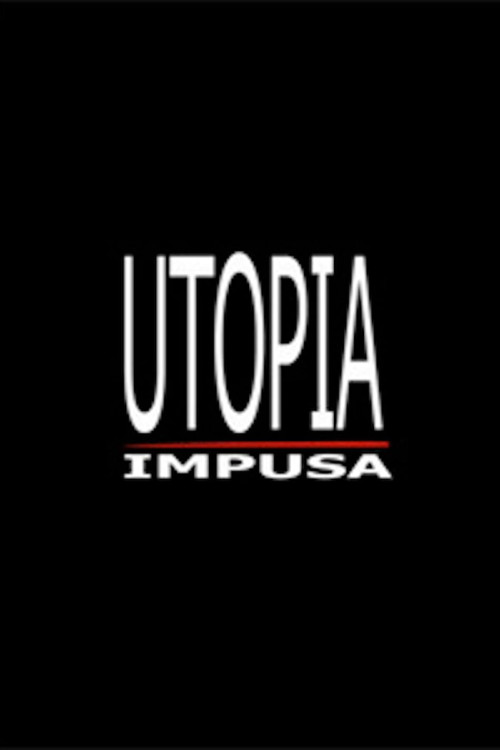Utopia Impusa (2010)